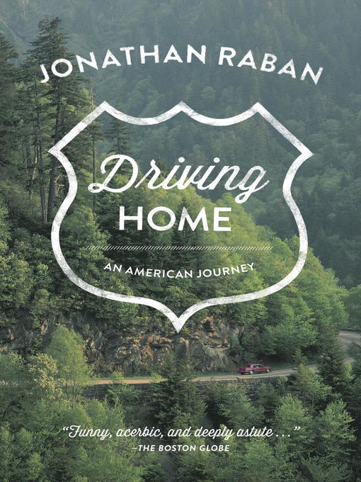 Title details for Driving Home by Jonathan Raban - Wait list